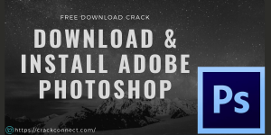 Adobe Photoshop Crack 2023 with Serial key (Full) 32&64 Bit