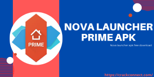 Nova Launcher Prime Cracked APK Free Download (Full + Final)